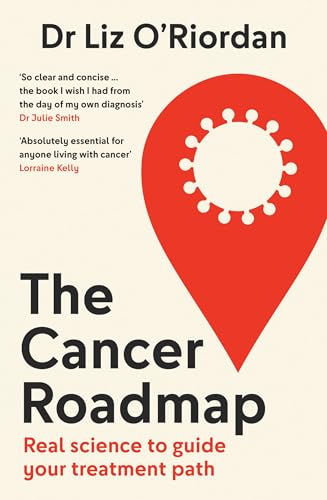 The Cancer Roadmap : Real Science to Guide Your Treatment Path