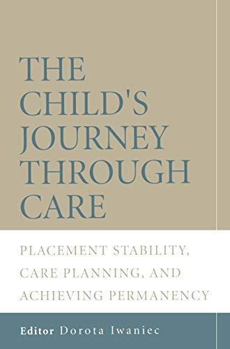 The Childs Journey Through Care: Placement Stability