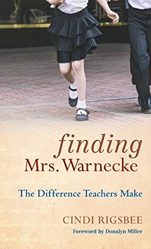 Finding Mrs. Warnecke: The Difference Teachers Make (a Memoir)