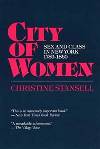 City of Women : Sex and Class in New York, 1789-1860