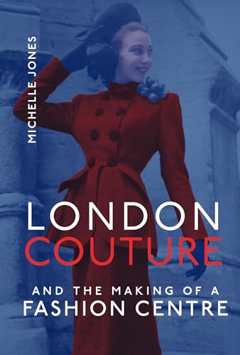 LONDON COUTURE & THE MAKING OF A