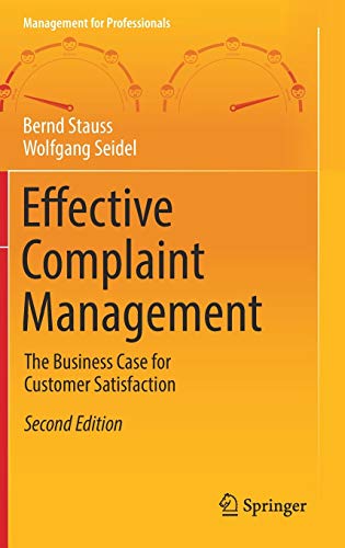 Effective Complaint Management: The Business Case for Customer Satisfaction (Management for Professionals)