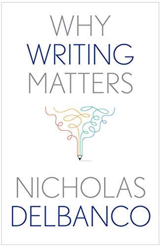 Why Writing Matters (Why X Matters S.)
