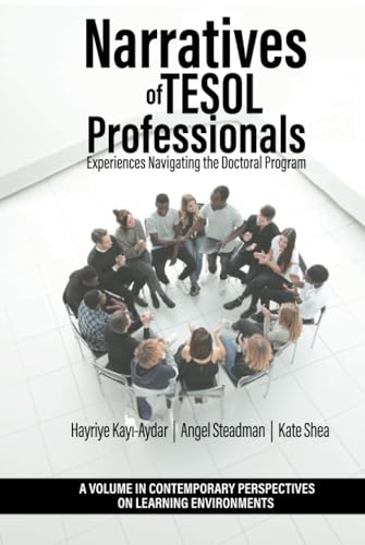 Narratives of TESOL Professionals : Experiences Navigating the Doctoral Program