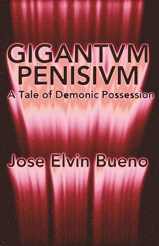 Gigantivm Penisisvm : A Tale of Demonic Possession