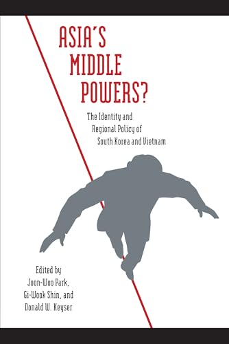 Asia's Middle Powers? : The Identity and Regional Policy of South Korea and Vietnam
