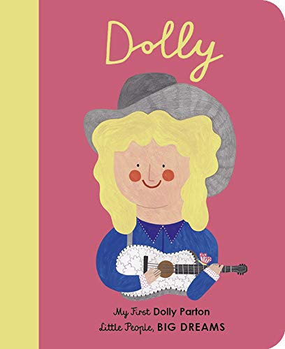 Dolly Parton: My First Dolly Parton (28) (Little People, BIG DREAMS)