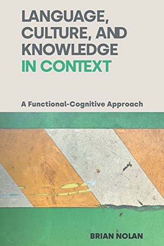 Language, Culture and Knowledge in Context : A Functional-Cognitive Approach