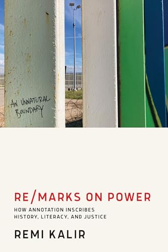 Re/Marks on Power : How Annotation Inscribes History, Literacy, and Justice