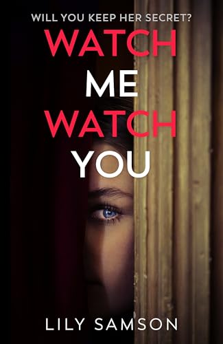 Watch Me Watch You [Hardcover] [2025] Lily Samson