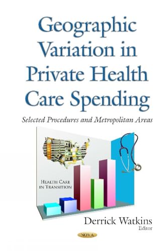 Geographic Variation in Private Health Care Spending