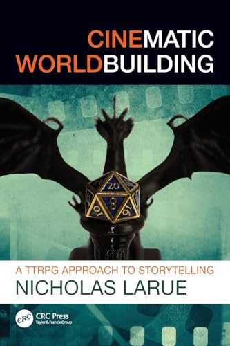 Cinematic Worldbuilding : A TTRPG Approach to Storytelling
