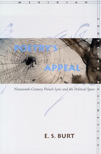 Poetrys Appeal: Nineteenth-Century French Lyric and the Political Space