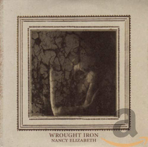 Nancy Elizabeth - Wrought Iron [CD]