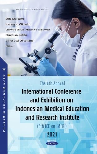 The 6th Annual International Conference and Exhibition on Indonesian Medical Education and Research Institute (6th ICE on IMERI) 2021