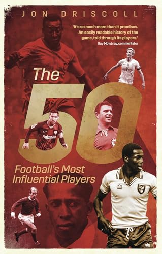 The Fifty : Football's Most Influential Players