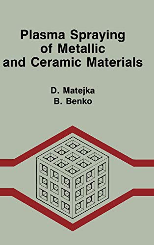 Plasma Spraying of Metallic and Ceramic Materials