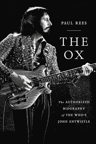 The Ox. The Authorized Biography Of The Whos John Entwistle Hardback Book