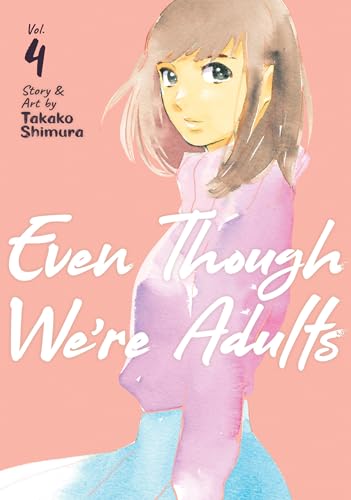 Even Though Were Adults Vol. 4