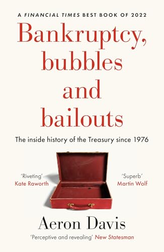 Bankruptcy, Bubbles and Bailouts : The Inside History of the Treasury Since 1976