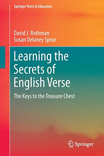 Learning the Secrets of English Verse: The Keys to the Treasure Chest (Springer Texts in Education)