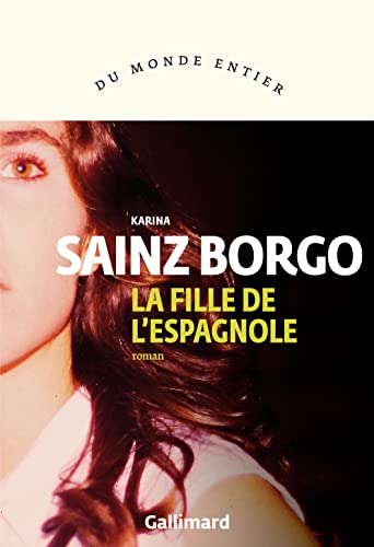 Karina Sainz Borgo - La fille de l'Espagnole