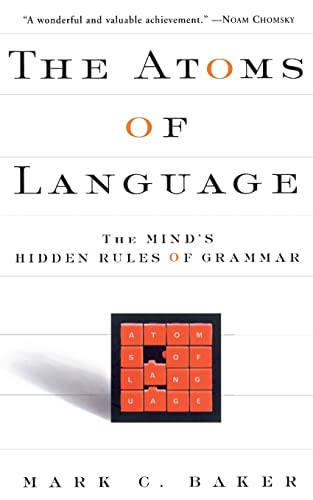 The Atoms Of Language : The Mind's Hidden Rules Of Grammar