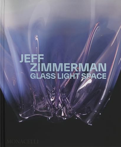 Jeff Zimmerman : Glass Light Space
