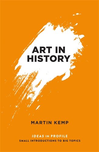 Book cover: "Art in History" by Martin Kemp, with orange and white brushstrokes.