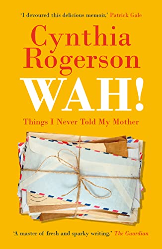 WAH! : Things I Never Told My Mother