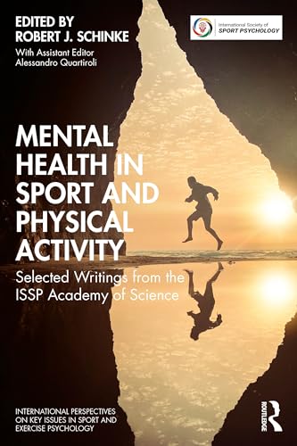 Mental Health in Sport and Physical Activity : Selected Writings from the ISSP Academy of Science