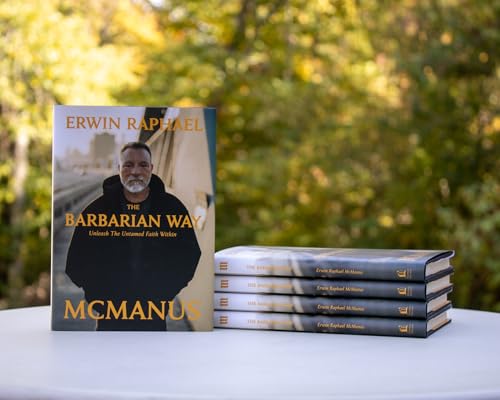 The Barbarian Way : Unleash the Untamed Faith Within