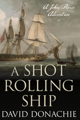 A Shot Rolling Ship: A John Pearce Adventure: 2