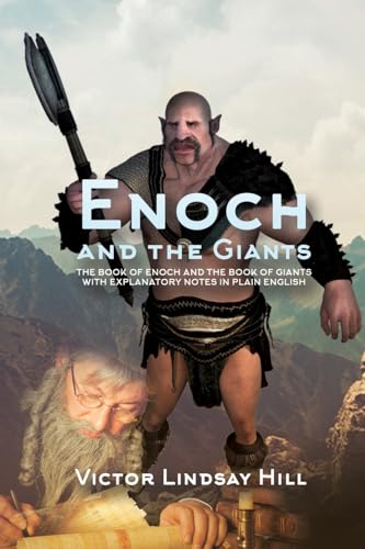 Enoch and the Giants : The Book of Enoch and the Book of Giants with Explanatory Notes in Plain English