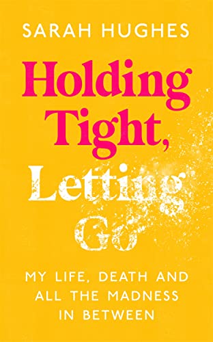 HOLDING TIGHT, LETTING GO
