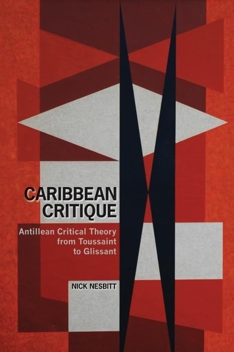 Caribbean Critique : Antillean Critical Theory from Toussaint to Glissant : 26