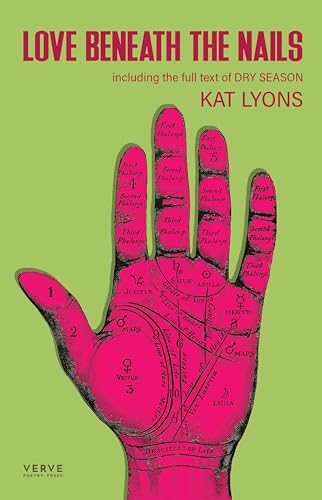 Love Beneath The Nails : Including the full stage text for Dry Season