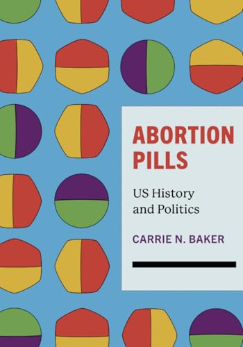 Abortion Pills : US History and Politics