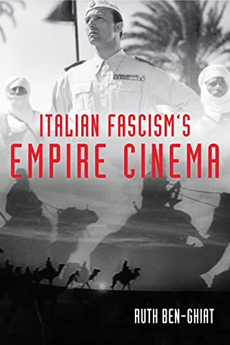 Italian Fascisms Empire Cinema