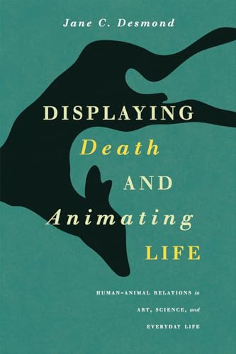 Displaying Death and Animating Life: Human-Animal Relations in Art