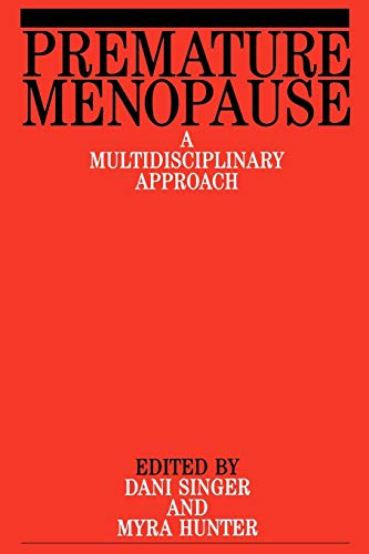 Premature Menopause: A Multi-disciplinary Approach