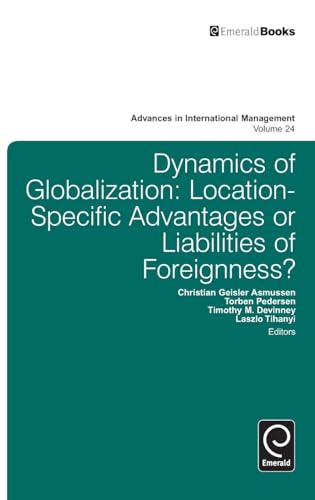 Dynamics of Globalization: Location-Specific Advantages or Liabilities of Foreignness?