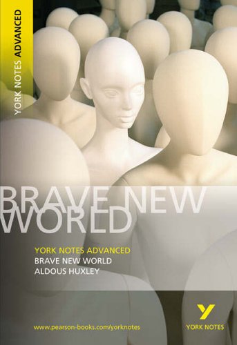 Brave New World: York Notes Advanced: everything you need to catch up, study and prepare for 2021 assessments and 2022 exams
