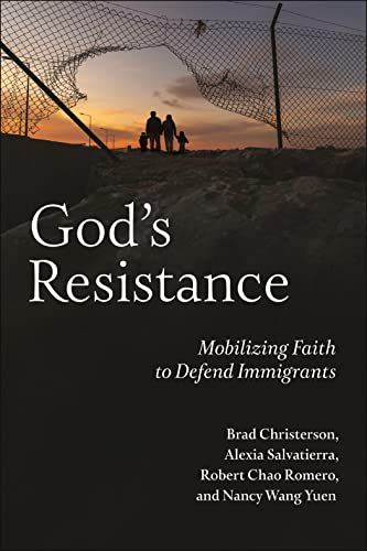God's Resistance : Mobilizing Faith to Defend Immigrants