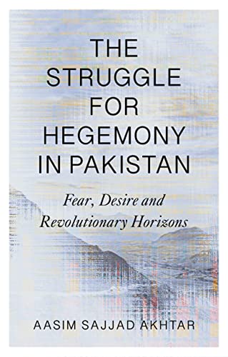 The Struggle for Hegemony in Pakistan: Fear