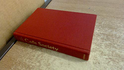 Cafe Society : The Wrong Place for the Right People