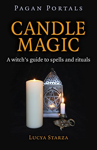 Pagan Portals - Candle Magic: A witch's guide to spells and rituals