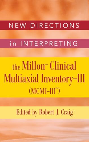 New Directions in Interpreting the Millon Clincial Multiaxial Inventory-III (MCMI-III): Essays on Critical Issues