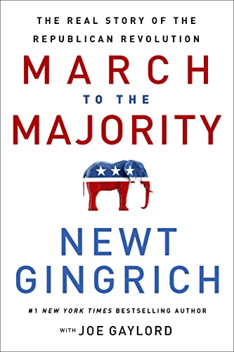 The March to the Majority : The Real Story of the Republican Revolution