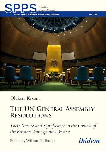 United Nations General Assembly Resolutions : Their Nature and Significance in the Context of the Russian War Against Ukraine